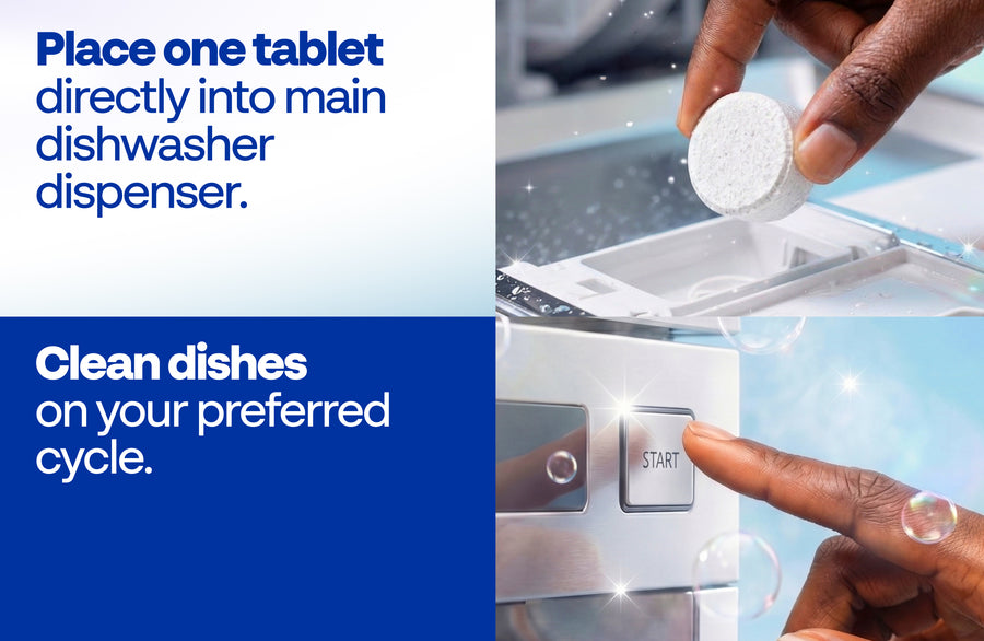 Place one tablet in the dishwasher dispenser and start the preferred cycle
